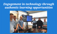 Engagement in Technology through authentic learning opportunities