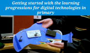 Getting started with the learning progression for digital technologies in primary